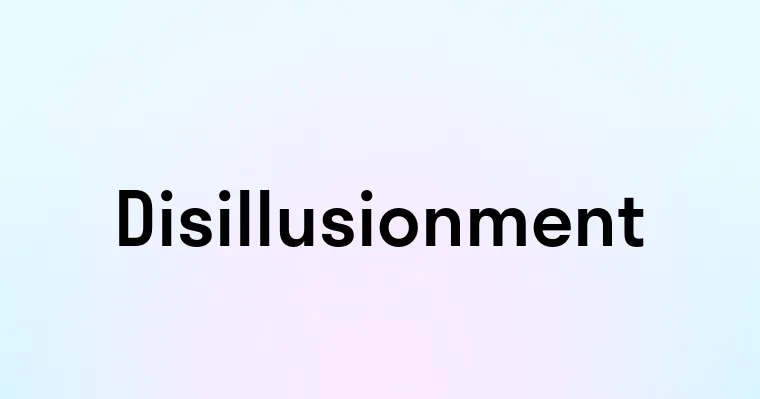 Disillusionment