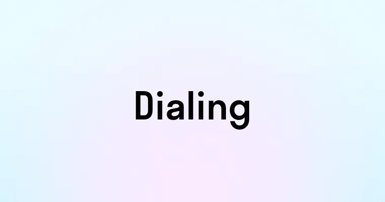 Dialing