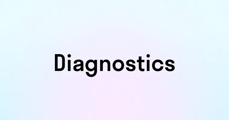 Diagnostics