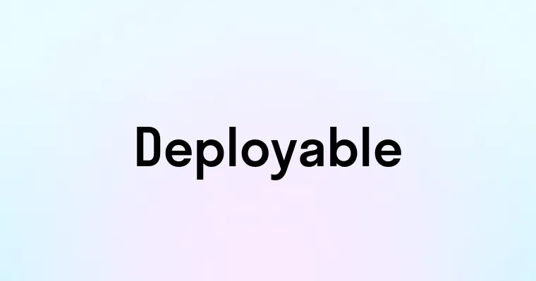 Deployable