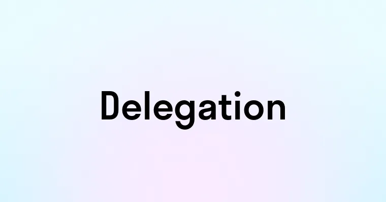 Delegation