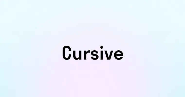 Cursive