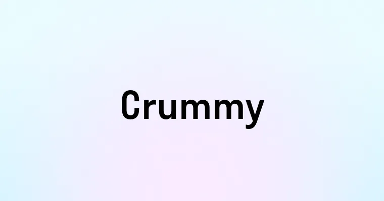 Crummy