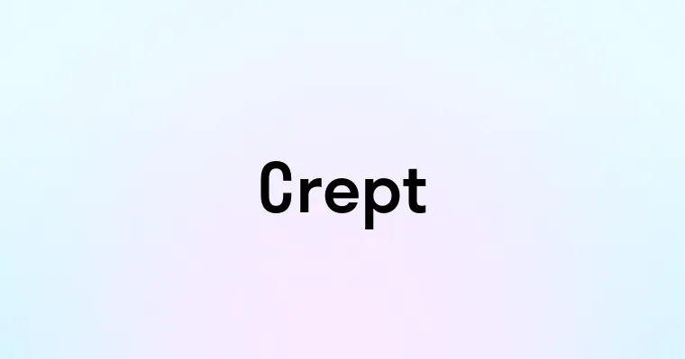 Crept