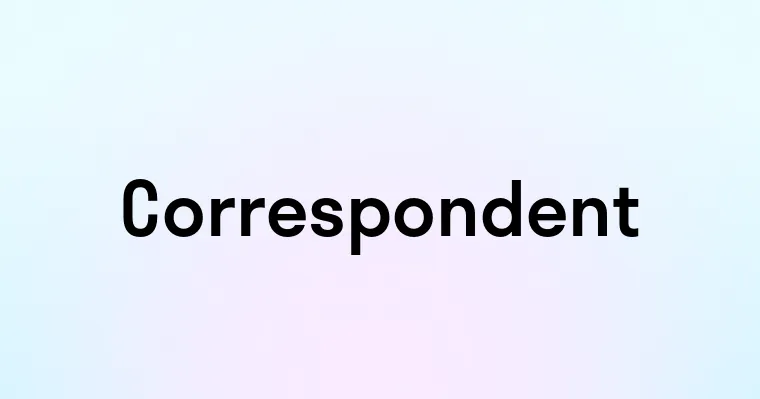 Correspondent