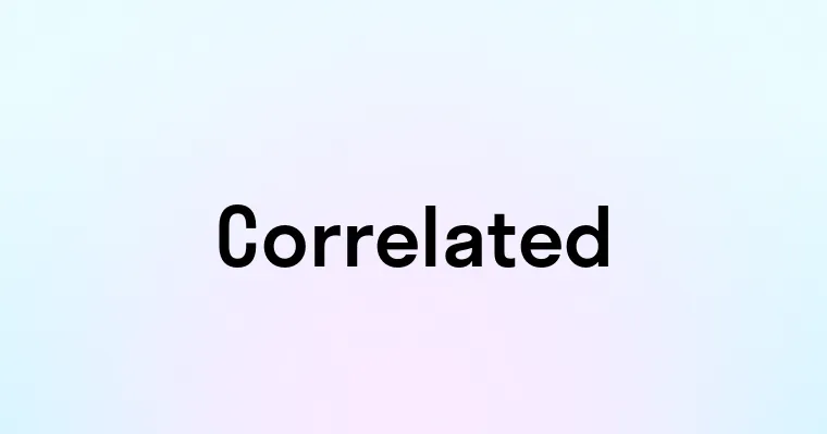 Correlated