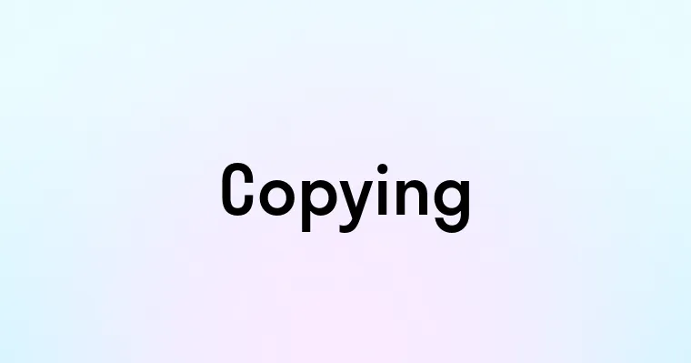 Copying