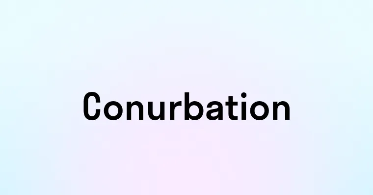 Conurbation