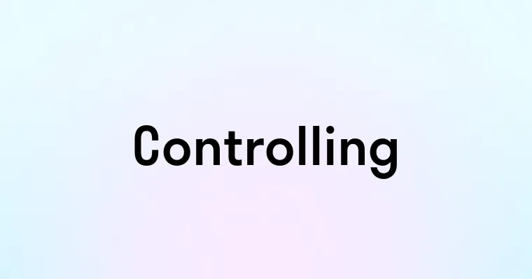 Controlling