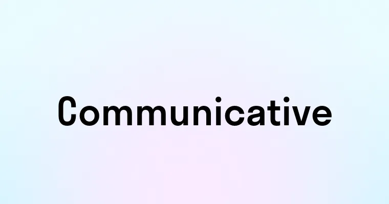 Communicative