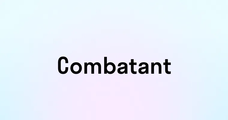 Combatant