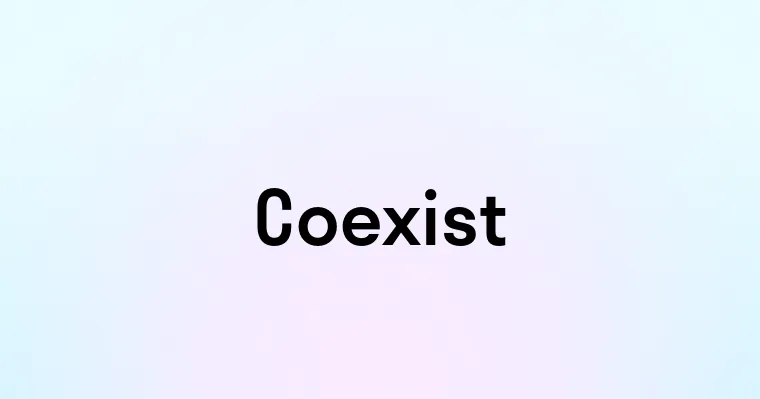 Coexist