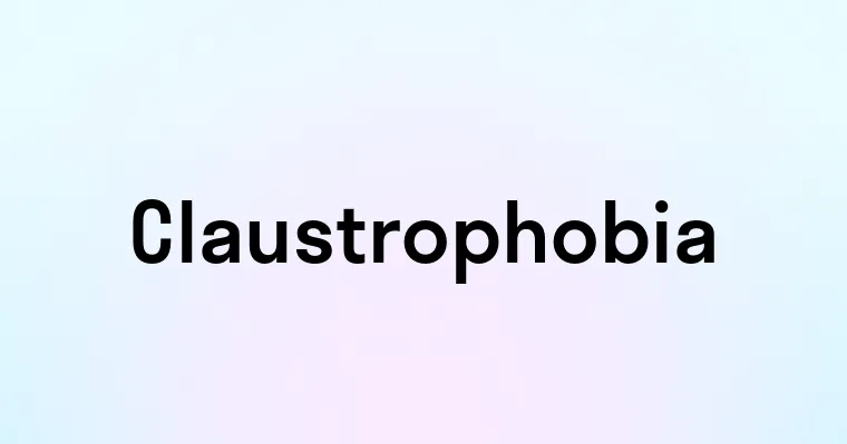 Claustrophobia