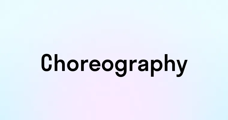 Choreography