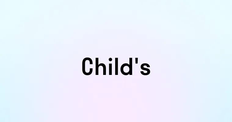 Child's