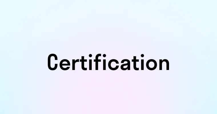 Certification