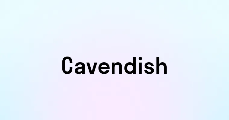 Cavendish