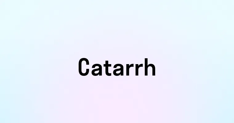 Catarrh