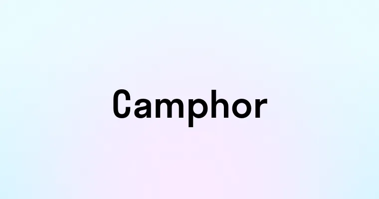 Camphor