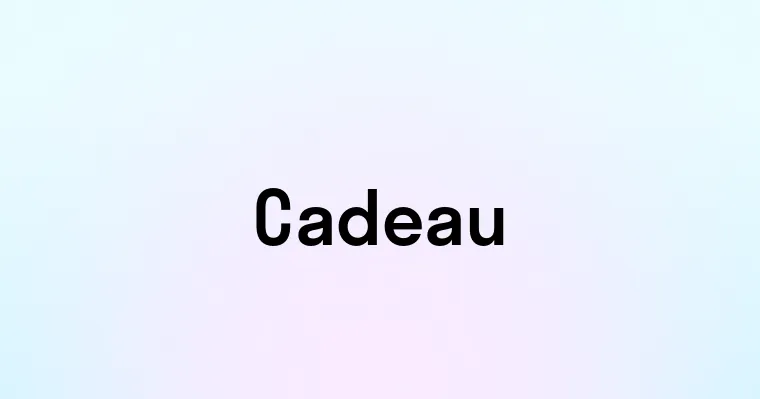 Cadeau