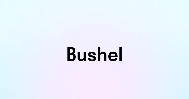 Bushel