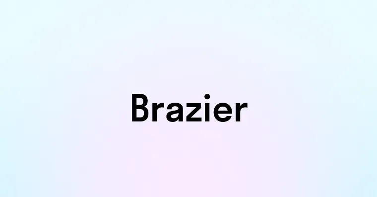 Brazier