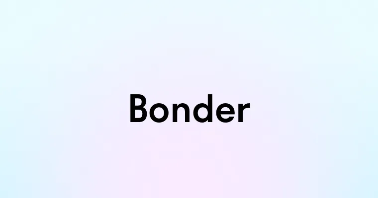 Bonder