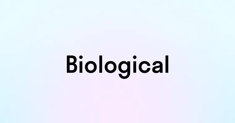 Biological