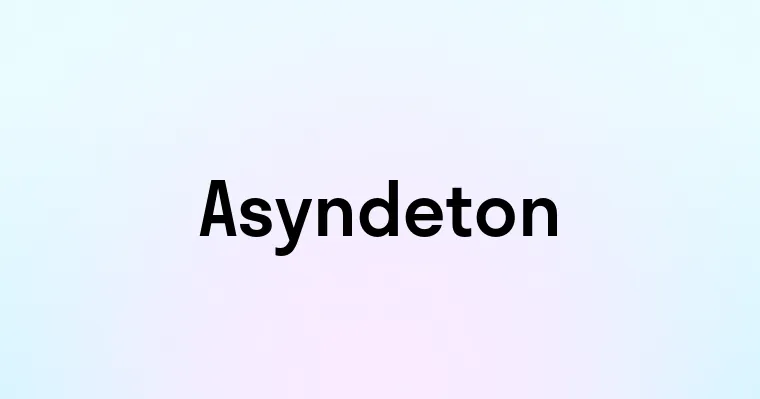 Asyndeton