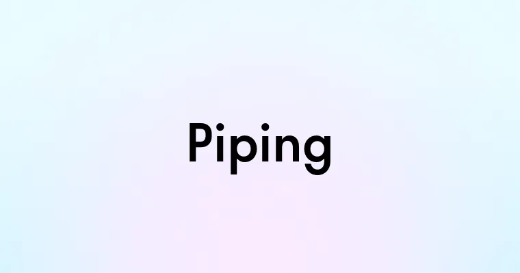 Piping