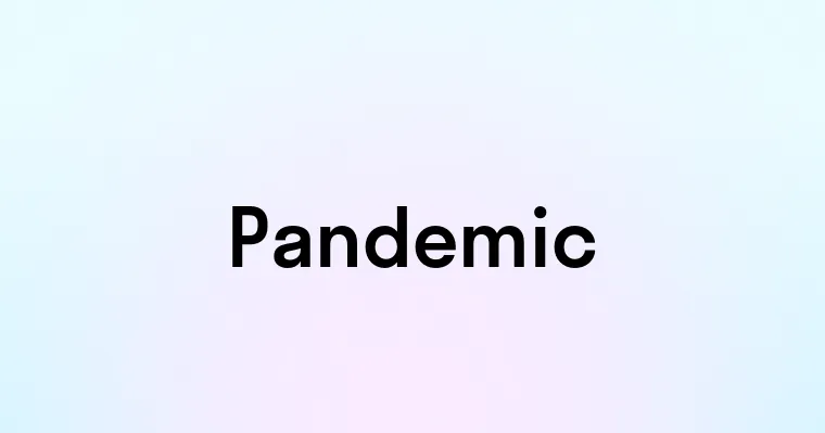 Pandemic