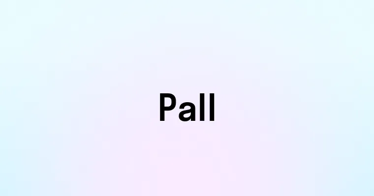 Pall