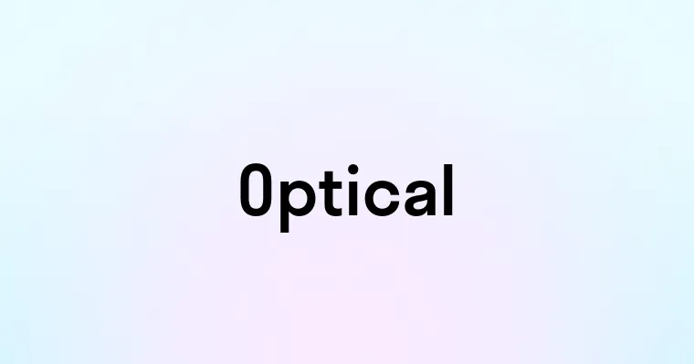 Optical