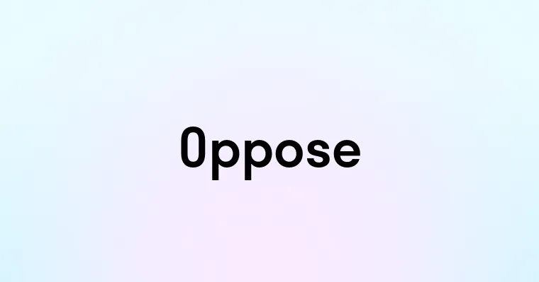 Oppose