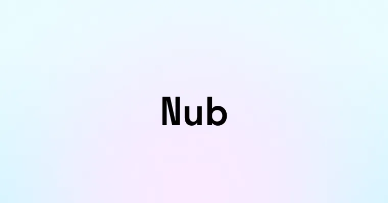 Nub