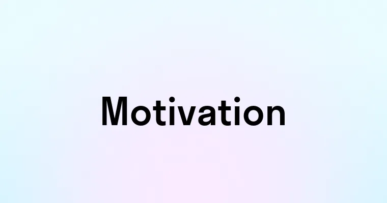 Motivation