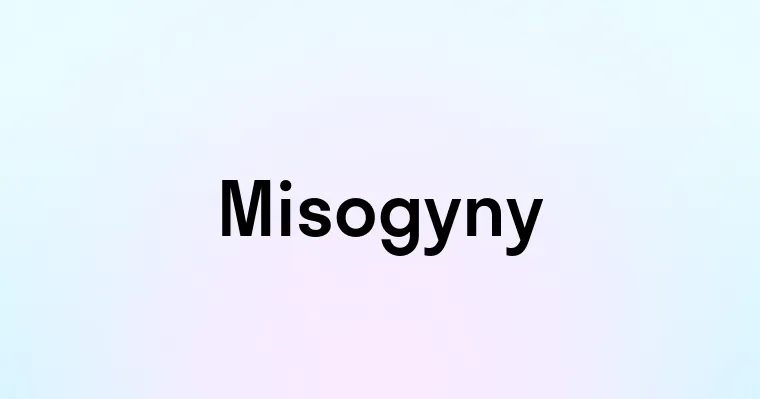 Misogyny