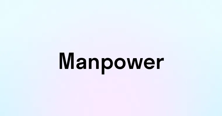 Manpower