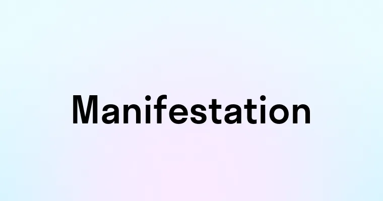 Manifestation