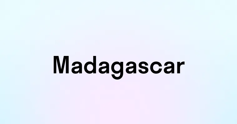 Madagascar