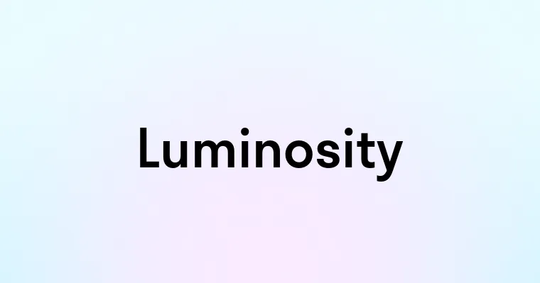 Luminosity