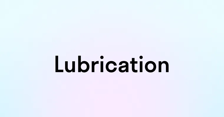 Lubrication