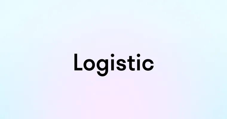 Logistic