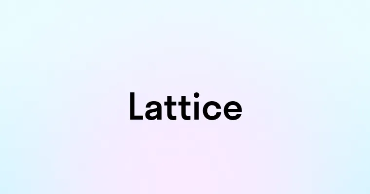 Lattice