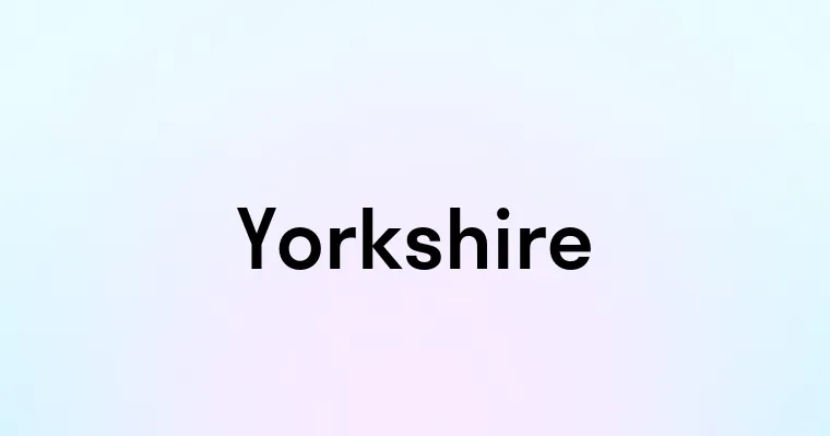 Yorkshire