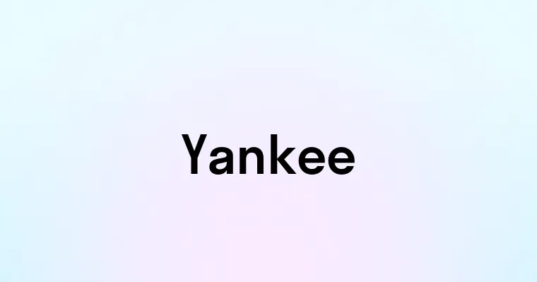 Yankee