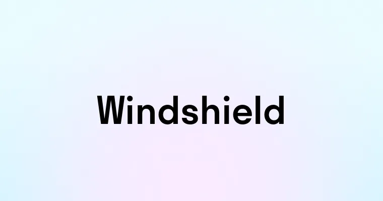 Windshield