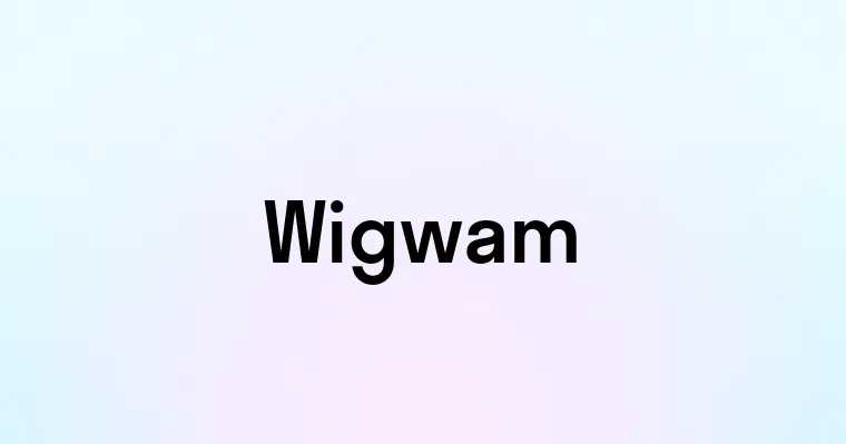 Wigwam