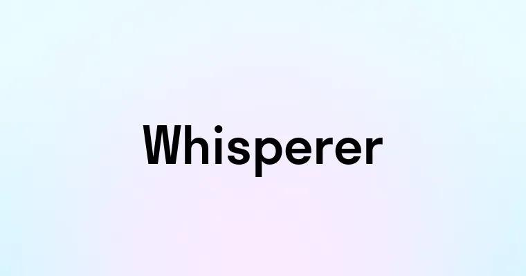 Whisperer