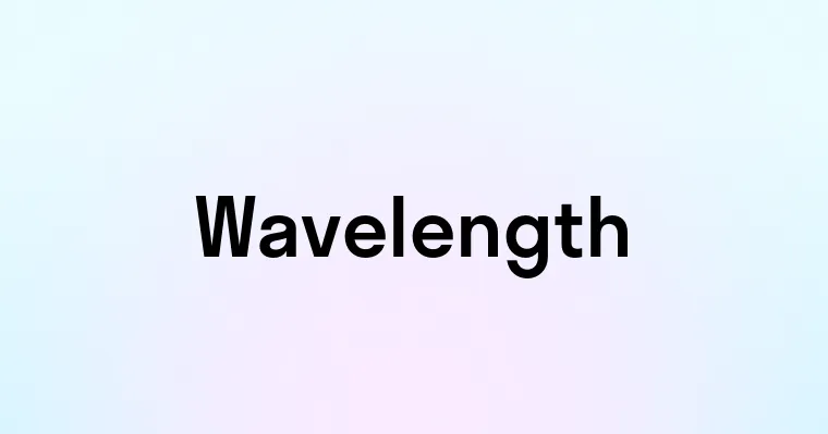 Wavelength